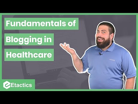 The Fundamentals of Healthcare Blogging