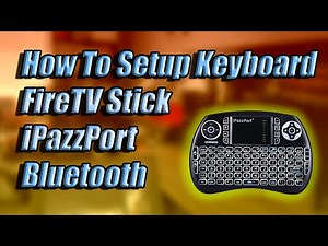 How to setup mini bluetooth keyboard on FireTV Stick iPazzPort Keyboard