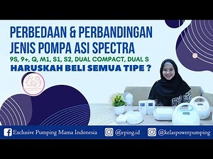 PERBEDAAN DAN PERBANDINGAN JENIS POMPA ASI SPECTRA. BELI SEMUA TIPE!!!