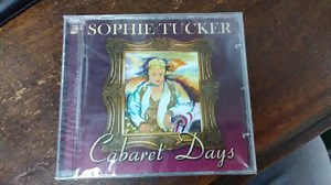 Sophie Tucker - Cabaret Days