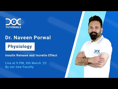 Insulin Release & Incretin Effect session by Dr Naveen Porwal - Physiology | NEET PG | DocTutorials