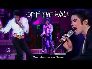 Michael Jackson - Off The Wall LIVE MIX (The Multiverse Tour) 4K