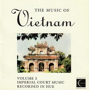 Various - The Music Of Vietnam, Volume 2 - Imperial Court Music Recorded In Hue