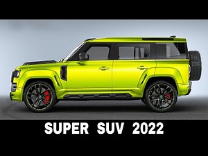 Top 9 New Super SUVs with Exclusive Designs and Power Upgrades in 2022