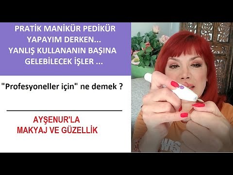 Pille çalışan Pratik Manikür Pedikür Seti Nasıl Doğru Kullanılır ?