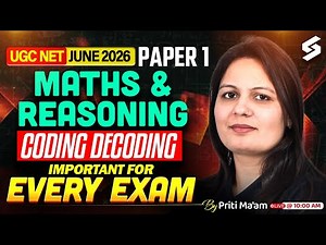 UGC NET June 2026 | UGC NET Paper 1 Maths & Reasoning | Coding Decoding UGC NET Paper 1 By Priti