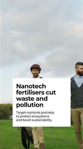 Nanotech Fertilisers: Boost Growth Sustainably