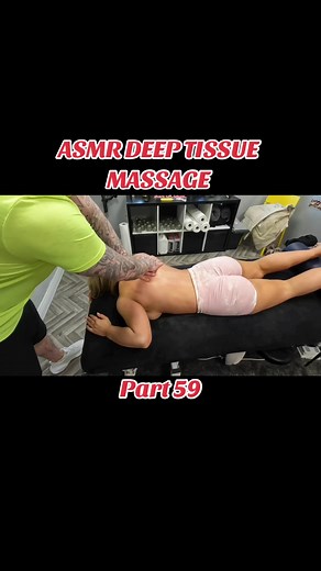 ASMR Deep Tissue Massage Experience Part 59