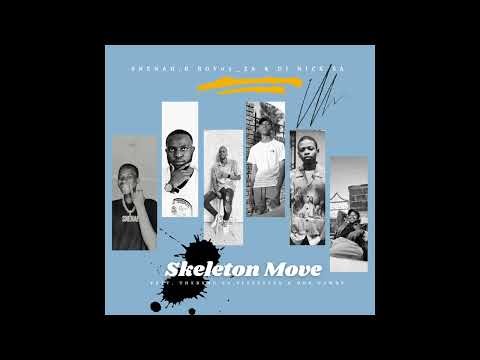 Snenah, R Boy05_ZA & Dj Nick ft. Thxbxng SA, SleezyVSN & Don Gawdy - Skeleton Move (Official Audio)