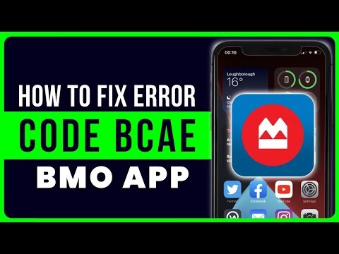 BMO App Error Code BCAE: How to Fix BMO App Error Code BCAE