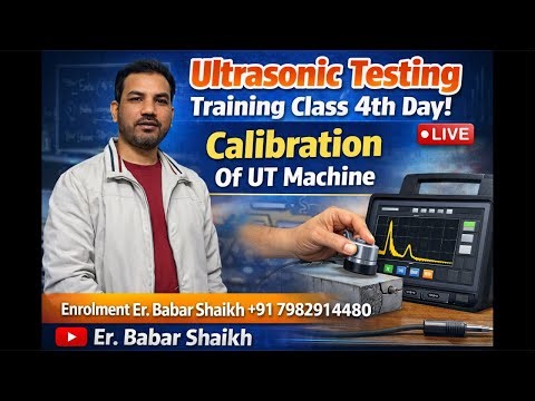 Ultrasonic Testing (UT ) Live Class 04 Days | Er. Babar Shaikh | NDT | QAQC | Training & Placement