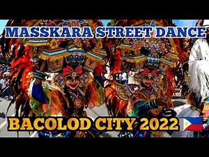 Masskara festival Street Dance - BACOLOD CITY 🇵🇭 2022