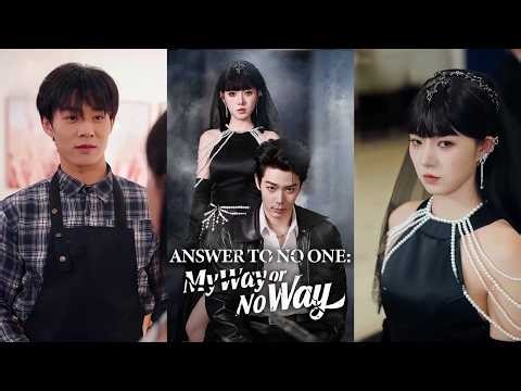 Answer to No One: My Way or No Way - Yeah, I'm the Villain Now - He's Done Being Nice