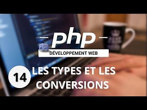 Apprendre le PHP - 14 - Les types et les conversions avec PHP 8