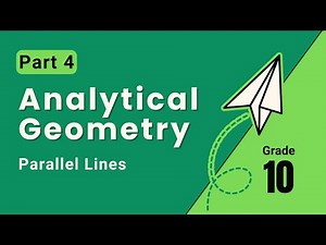 Grade 10 Analytical Geometry Part 4 (Parallel lines)