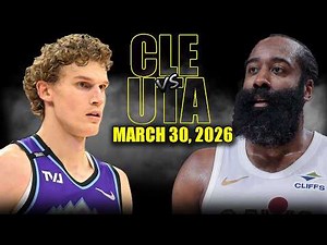 Cleveland Cavaliers vs Utah Jazz Full Game Highlights – March 30, 2026 | NBA Season