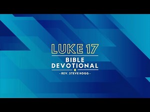 Luke 17 Explained