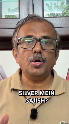 SILVER MEIN SAJISH?