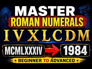 Roman Numerals: Beginners to Advanced
