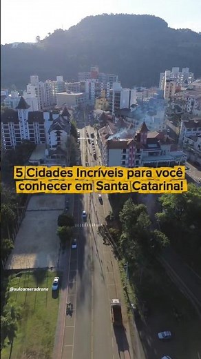 5 INCREDIBLE CITIES TO VISIT IN SANTA CATARINA!