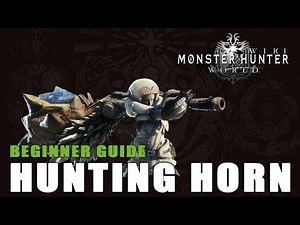 Hunting Horn Guide: Monster Hunter World
