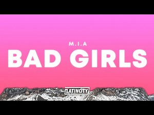 M.I.A – Bad Girls (Lyrics)