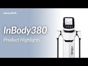 How the InBody 380 can Elevate Your Body Composition Assessments