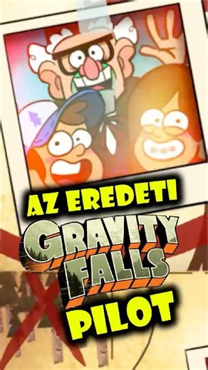 Az eredeti Gravity Falls Pilot epizód