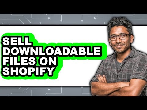 How to Sell Downloadable Files on Shopify (New 2025)