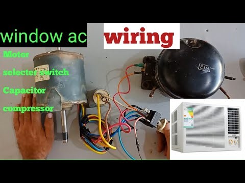 Window ac wiring,ac repair,motor wiring, compressor wiring, capacitor test wiring,selecter switch 