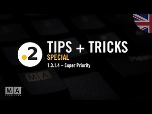 dot2 | Tips+Tricks Special [EN] | 1.3.1.4 – Super Priority