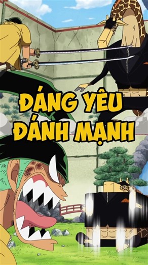 nhìn đáng yêu nhưng đánh thì đau #onepiece #anime