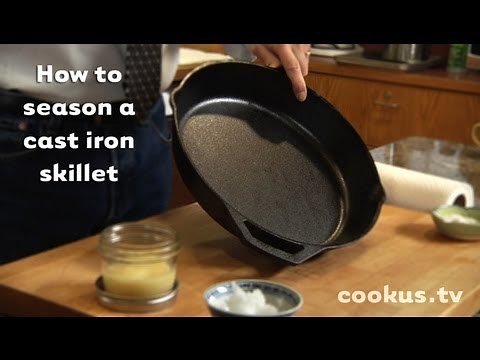 How to Season a Cast Iron Skillet