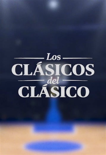 Clásicos del Clásico: Real Madrid vs Barça