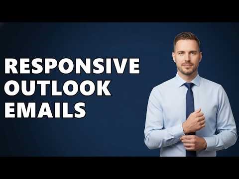 Creating A Responsive Email Template In Outlook?