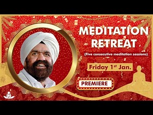 Meditation Retreat with Sant Rajinder Singh Ji Maharaj (Jan 01, 2021)