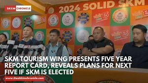 SKM Tourism Wing presents five year Report Card, reveals plans for next five if SKM is elected #sikkimchronicle #GeneralElections2024 #sikkimelections2024 #scnews | Sikkim Chronicle