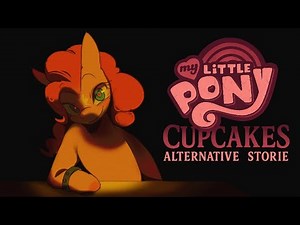 ¿ Que es My Little Pony: Cupcakes Alternative Storie ? | Parte 2