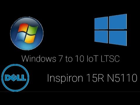 How to install Windows 10 IoT LTSC 2021 on a Dell inspiron n5110 without display Issue!