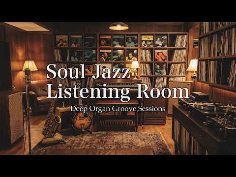 Soul Jazz Listening Room – Deep Organ Groove Sessions | EP87