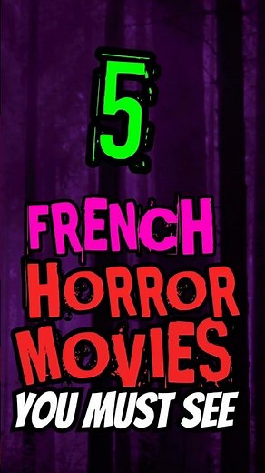 Have YOU seen?🤔 these 5 French Horror Movies