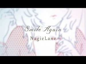 Nagie Lane - Smile Again（Official Video）