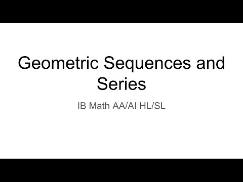 IB Math AA/AI HL/SL- Geometric Sequences and Series