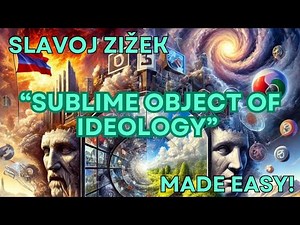 Slavoj Zižek's 'The Sublime Object of Ideology' Explained!