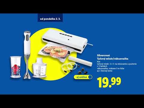 SILVERCREST 🔥 Teplovzdušná fritéza, 🥩 vákuovačka a náhradné fólie od 2. 3. 2026 | Lidl Slovensko