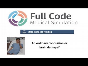 Full Code Medical Simulation: Case 45 (Head strike and vomiting)