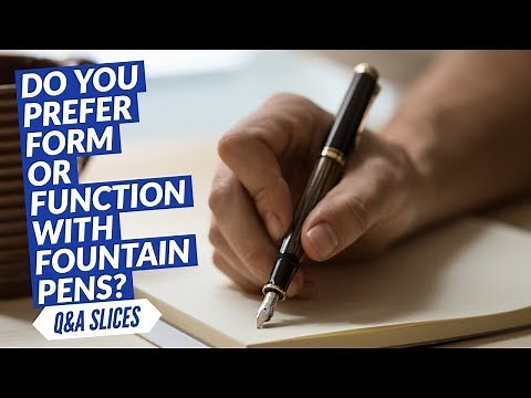 Form vs Function in Fountain Pens (and a defense of cargo shorts)