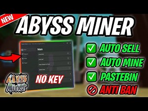 *NEW* Abyss Miner Script (PASTEBIN 2025) (AUTO MINE ,AUTO SELL ,TELEPORT ,RENDER ALL ORES )