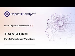 Transform Part 1: Paraphrase | Copilot4DevOps Plus V3