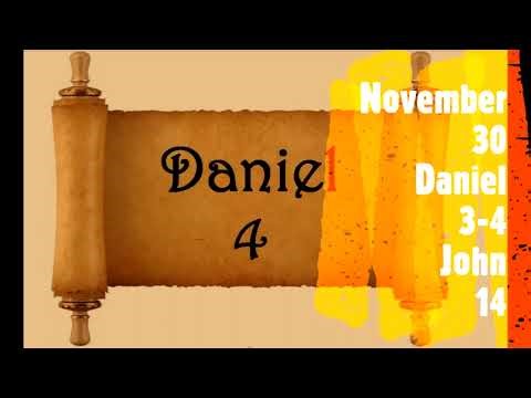 November 30 Daily Audio Bible Reading Daniel 3 to 4 John 14 NKJV